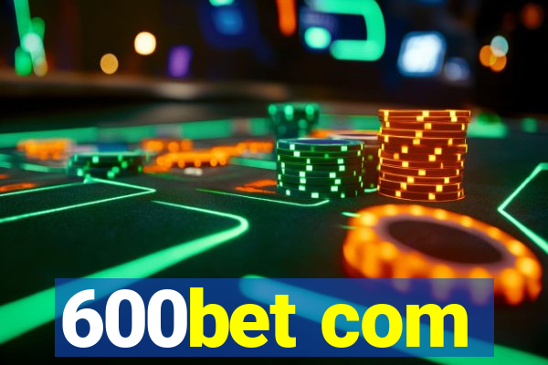 600bet com